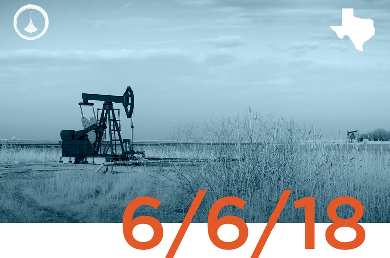 Texas Weekly O&G Report - 6/6/18